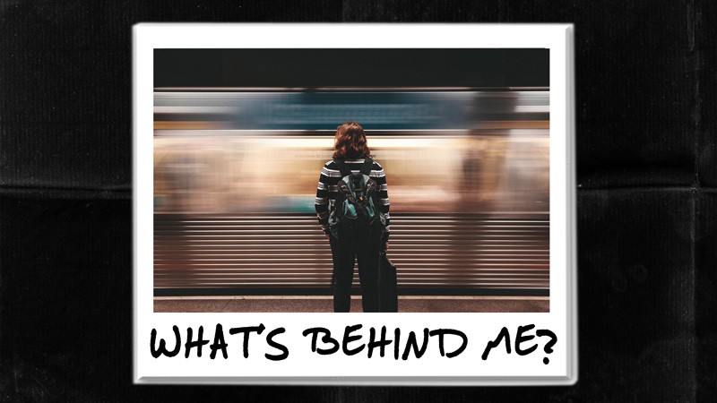 What's Behind Me
