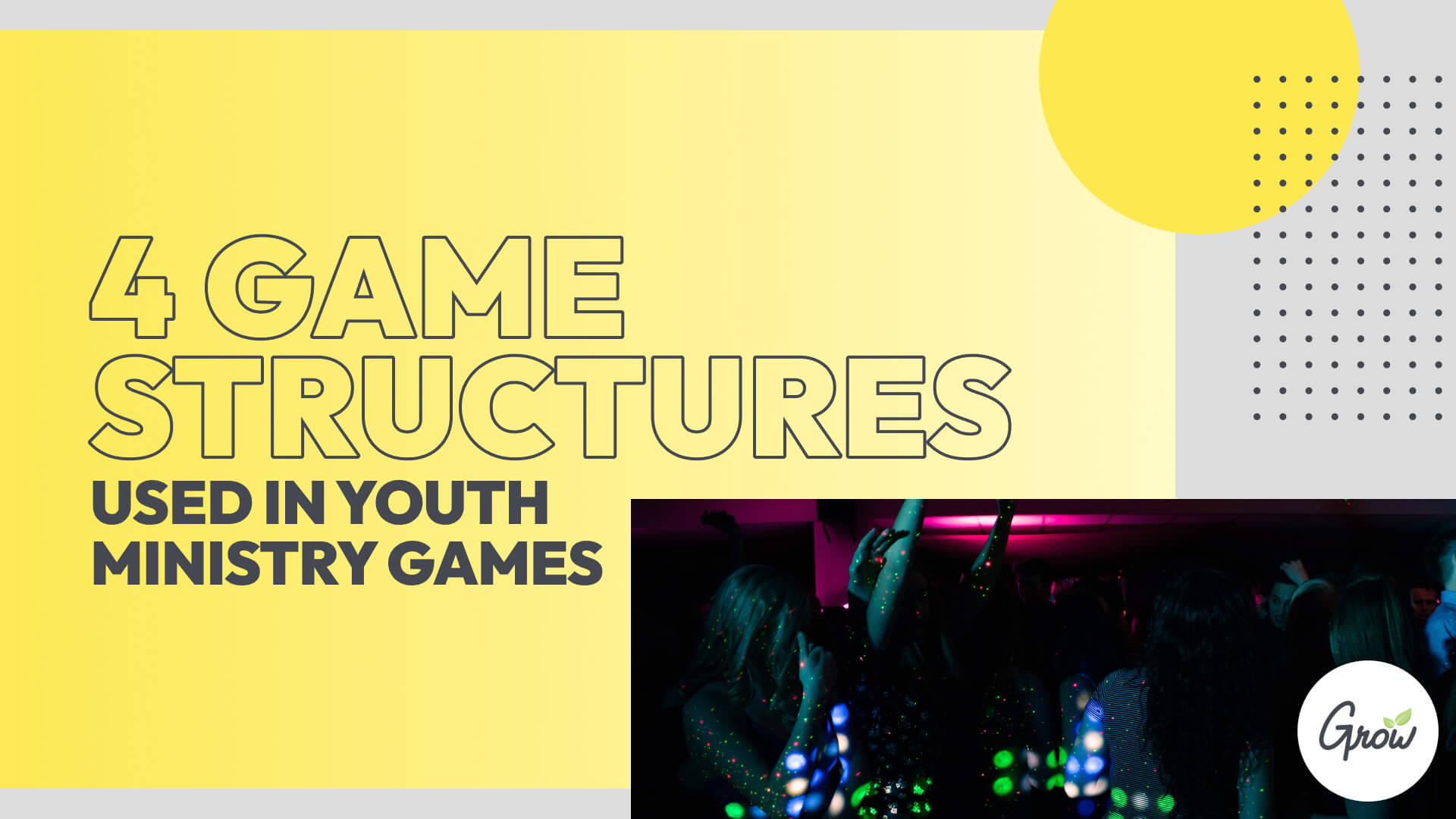 4 Game Structures Used in Youth Ministry Games