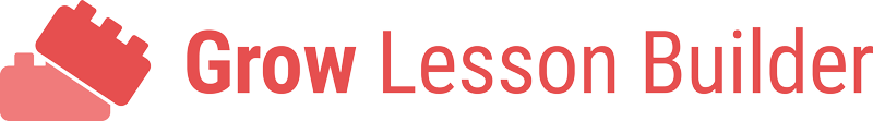 Grow Lesson Builder