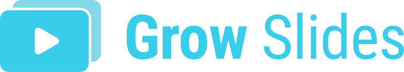 Grow Slides