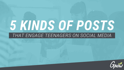 5 KINDS OF POSTS THAT ENGAGE TEENAGERS ON SOCIAL MEDIA