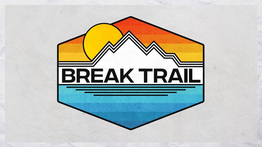 Break Trail