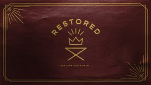 Restored