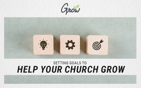 Setting Church Goals To Help Your Church Grow