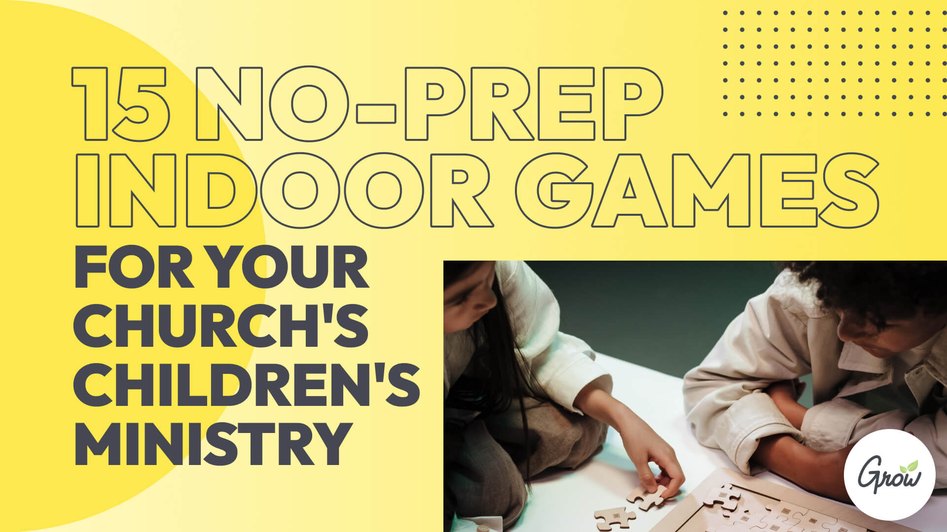 15 No-Prep Indoor Games for Your Church's Children's Ministry