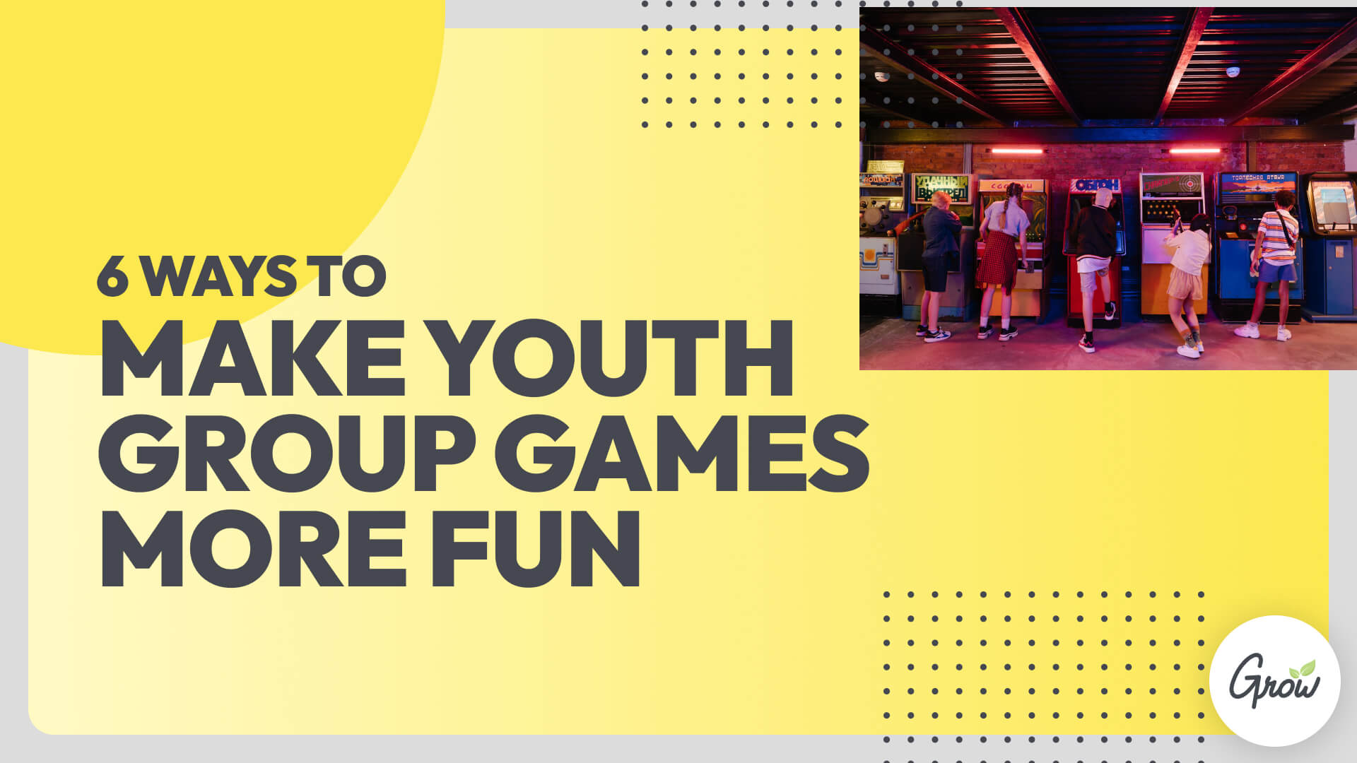 6 Ways to Make Youth Group Games More Fun