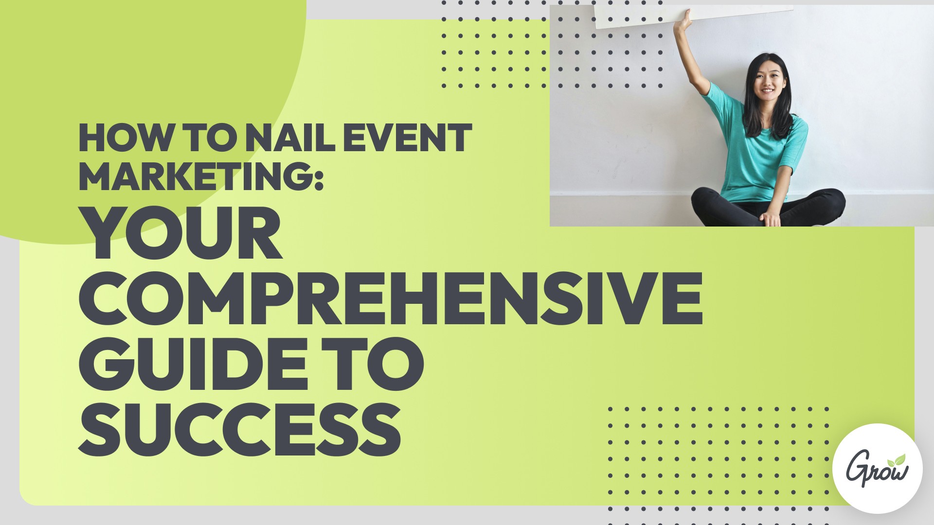 How to Nail Event Marketing: Your Comprehensive Guide to Success