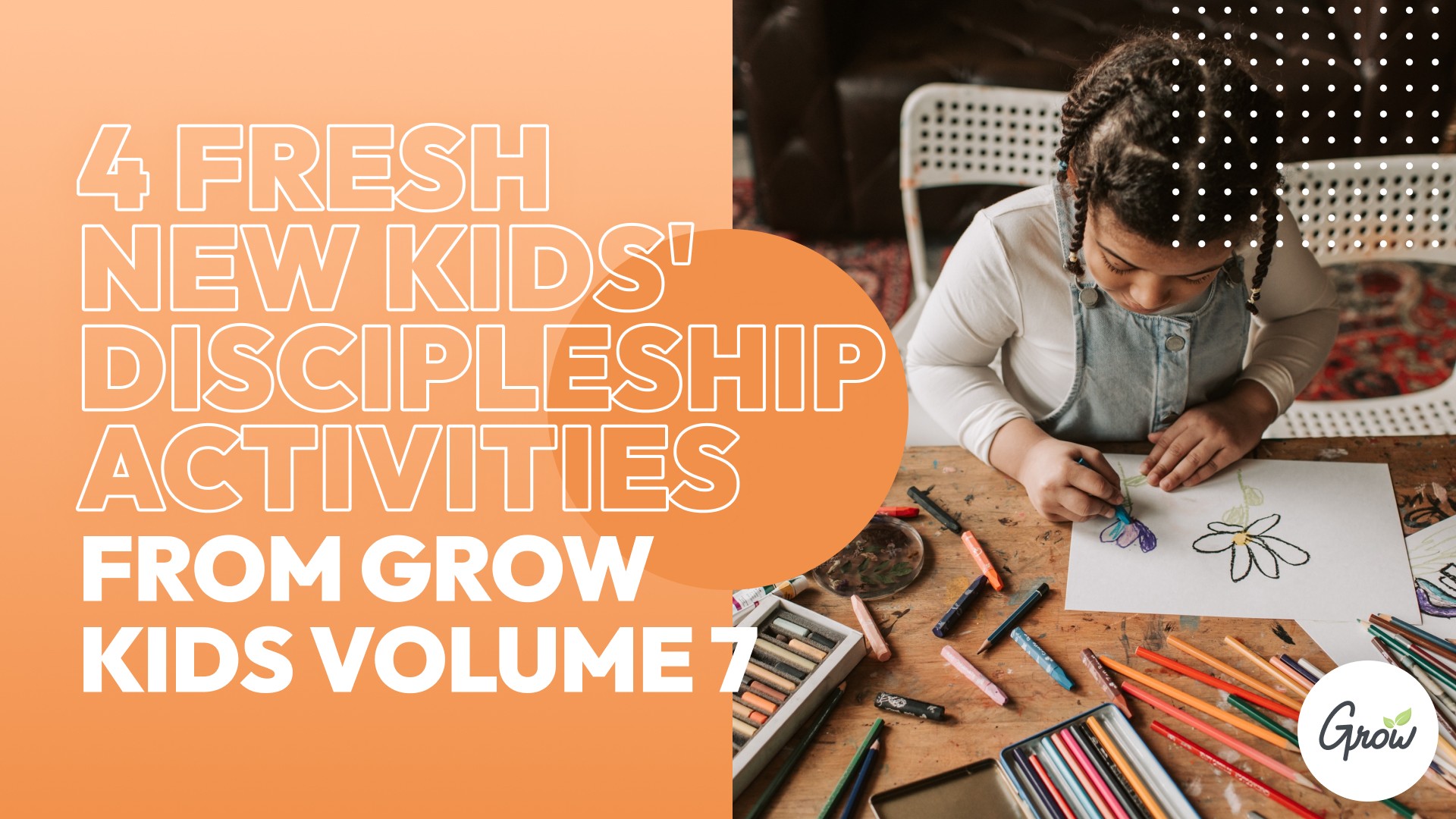 4 Fresh New Kids' Discipleship Activities from Grow Kids Volume 7