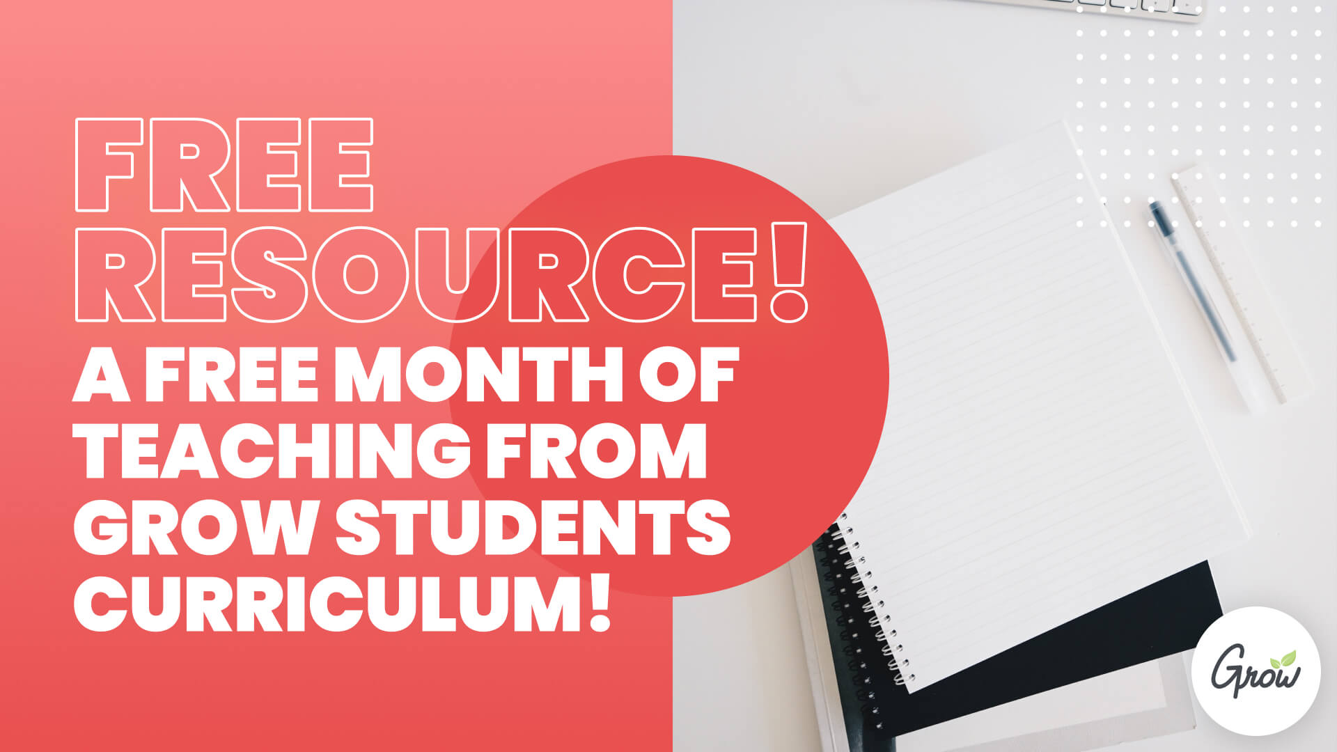 Free Resource! A Free Month of Teaching from Grow Students Curriculum!