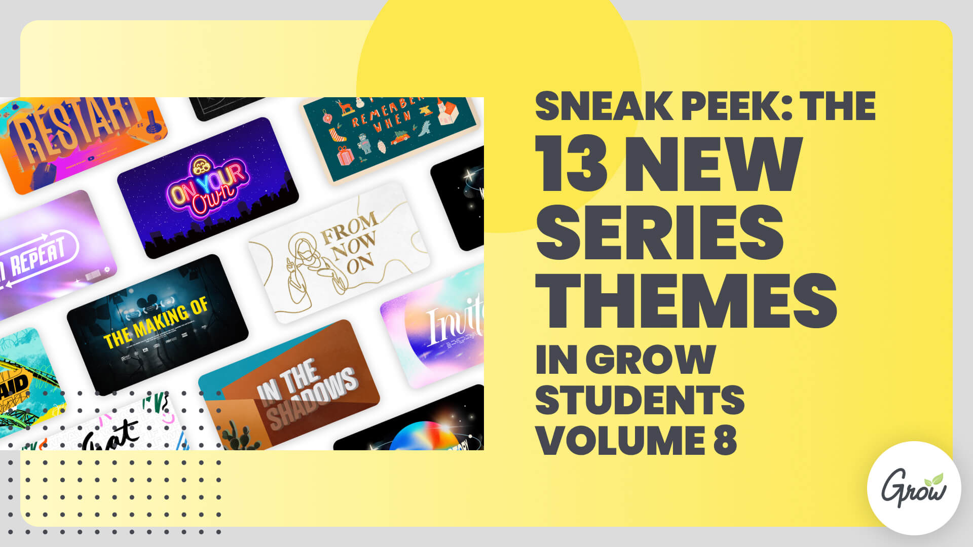 Sneak Peek: The 13 New Series Themes in Grow Students Volume 8