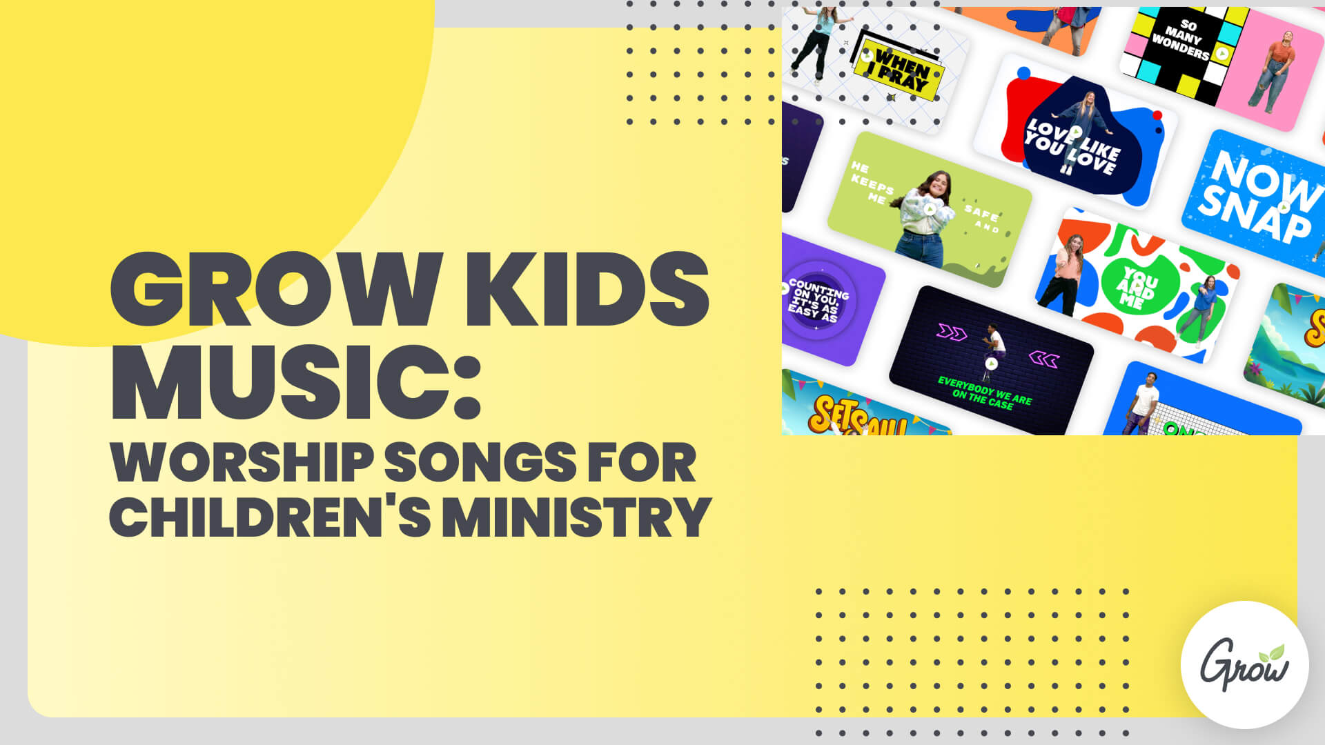 Grow Kids Music: Worship Songs for Children's Ministry